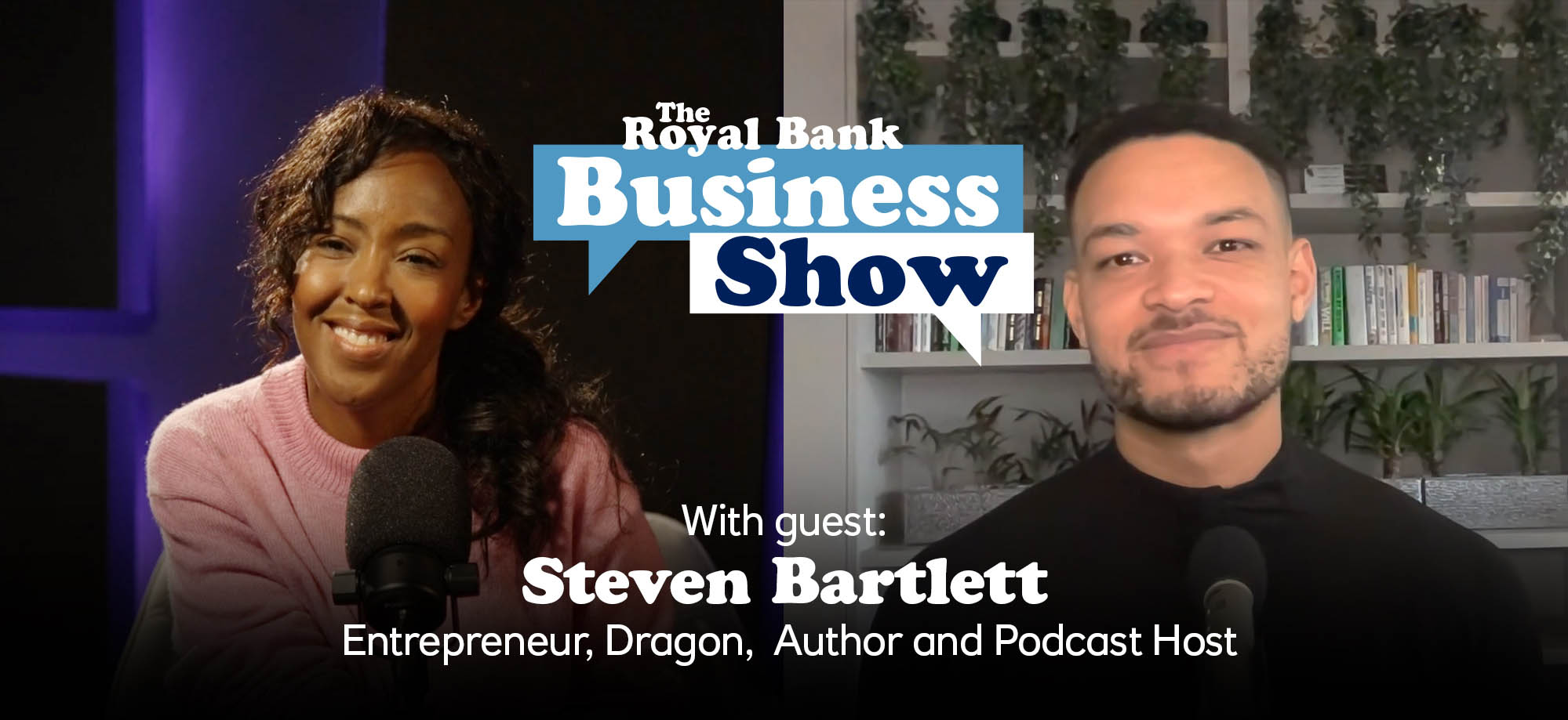 photo of Angellica Bell and Steven Bartlett with the Business Show logo